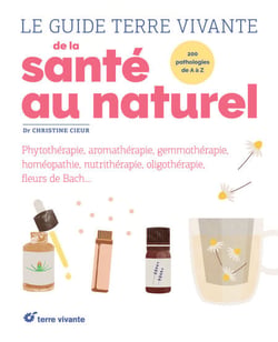 Le guide Terre vivante de la santé au naturel