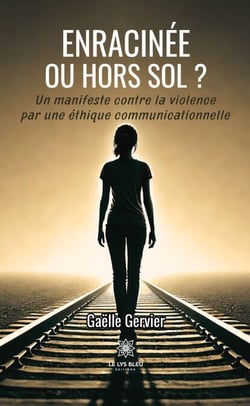 Enracinée ou hors sol ? - Un manifeste contre la violence par une éthique communicationnelle