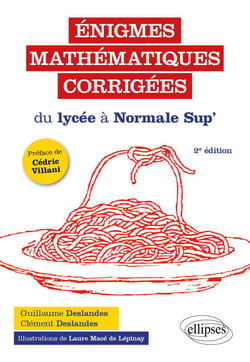 Énigmes mathématiques corrigées du lycée à Normale Sup’