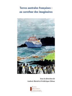 Terres australes françaises : au carrefour des imaginaires