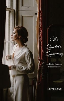 The Quartet's Quandary: an Erotic Regency Romance
