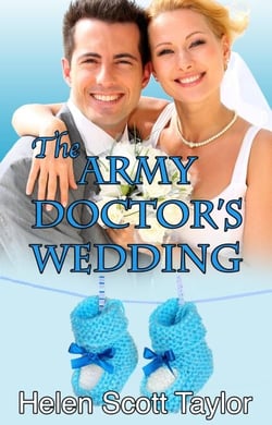 The Army Doctor's Wedding (Army Doctor's Baby #2) - The Army Doctor's Baby, #3