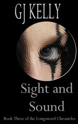 Sight and Sound - The Longsword Chronicles, #3