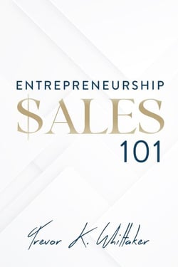 Entrepreneurship $ales 101 - The Entrepreneurship Series, #2