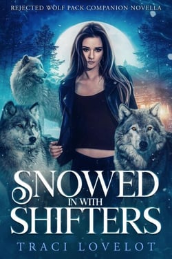 Snowed in with Shifters - Rejected Wolf Pack, #0