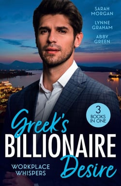 Greek's Billionaire Desire: Workplace Whispers - Doukakis's Apprentice (21st Century Bosses) / The Petrakos Bride / Ruthless Greek Boss, Secretary Mistress