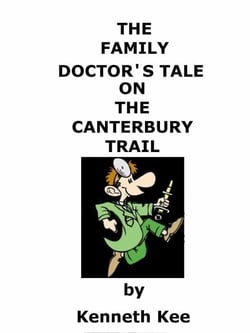 The  Family  Doctor’s  Tale  On  The  Canterbury  Trail