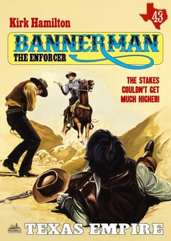 Bannerman the Enforcer 43: Texas Empire - Bannerman the Enforcer, #43