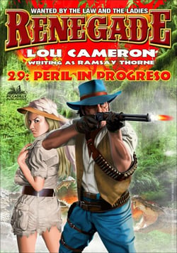 Renegade 29: Peril in Progreso - Renegade - Captain Gringo Western, #29