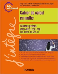 Cahier de calcul en maths Prépas 1re année - MPSI-MP2I-PCSI-PTSI-TSI-BCPST-ATS-ECG-L1