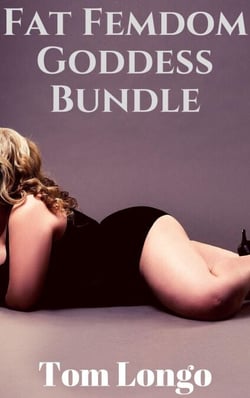 Fat Femdom Goddess Bundle - Bundles by Tom Longo, #8