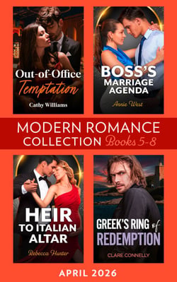 Modern Romance April 2026 Books 5-8 - Out-of-Office Temptation / Boss's Marriage Agenda / Greek's Ring of Redemption / Heir to Italian Altar