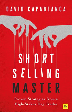 Short Selling Master - Proven Strategies from a High-Stakes Day Trader