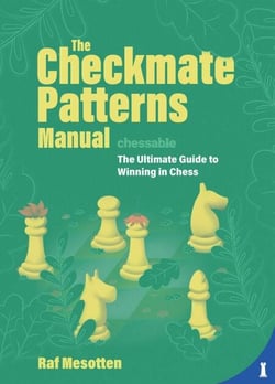 The Checkmate Patterns Manual - The Killer Moves Everyone Should Know