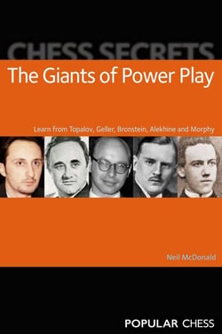 Chess Secrets: - The Giants of Power Play