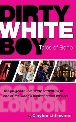 Dirty White Boy - Tales of Soho