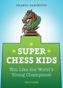 Super Chess Kids - Win Like the World's Young Champions