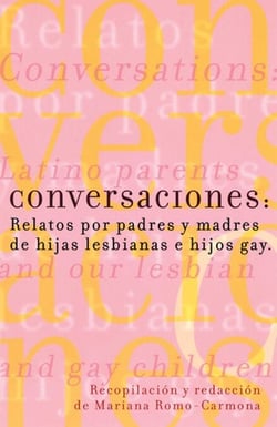 Conversaciones - Relatos por padres y madres de hijas lesbianas y hijos gay