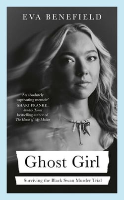 Ghost Girl - The captivating coming-of-age memoir of surviving the Black Swan murder trial