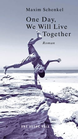 One Day, We Will Live Together - A Heartbreaking Novel of Love, Exile, War, and Forbidden Memory