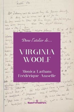 Dans l'atelier de Virginia Woolf