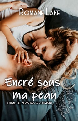 Encré sous ma peau Tome 2 - Quand les blessures se rouvrent...