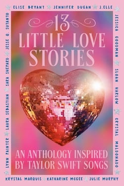 13 Little Love Stories - An Anthology Inspired by Taylor Swift Songs