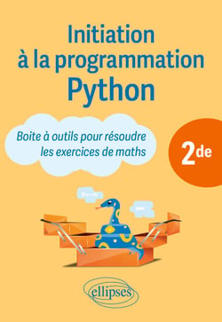Initiation à la programmation Python - 2de - Boite à outils pour résoudre les exercices de maths