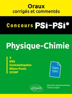 Physique-chimie PSI/PSI* - Oraux corrigés et commentés