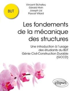 Les fondements de la mécanique des structures - Une introduction à l’usage des étudiants du BUT Génie Civil-Construction Durable (GCCD)