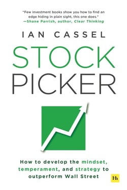 Stock Picker - How to develop the mindset, temperament, and strategy to outperform Wall Street