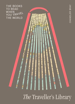 The Traveller's Library - The books to read when you travel the world