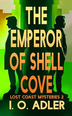 The Emperor of Shell Cove - The Lost Coast Mysteries, #2