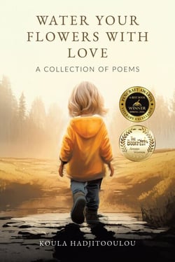 Water Your Flowers With Love: A Collection of Poems