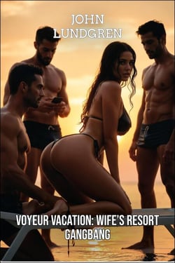 Voyeur Vacation: Wife's Resort Gangbang