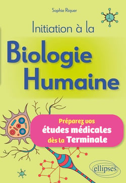 Initiation à la Biologie Humaine - Préparez vos études médicales dès la Tle