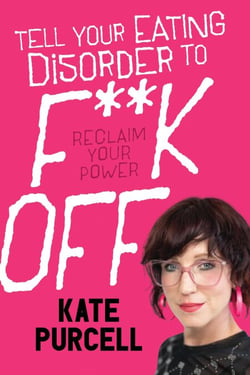 Tell Your Eating Disorder to F**k Off