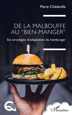 De la malbouffe au “bien-manger” - Six stratégies d’adaptation du hamburger