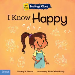 I Know Happy - A book about feeling happy, excited, and proud