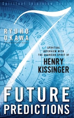 7 Future Predictions - Spiritual Interview with the Guardian Spirit of Henry Kissinger