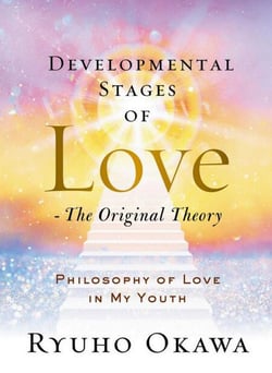 Developmental Stages of Love - The Original Theory - Philosophy of Love in My Youth