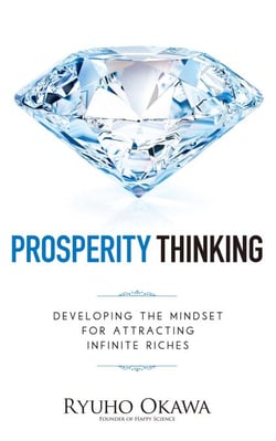 Prosperity Thinking - Developing the Mindset for Attracting Infinite Riches