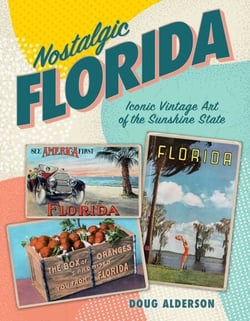 Nostalgic Florida - Iconic Vintage Art of the Sunshine State