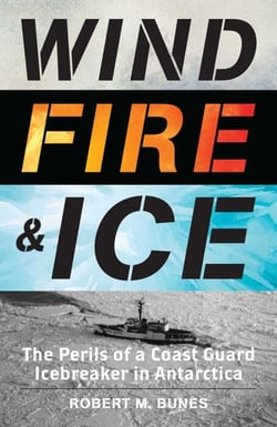 Wind, Fire, and Ice - The Perils of a Coast Guard Icebreaker in Antarctica