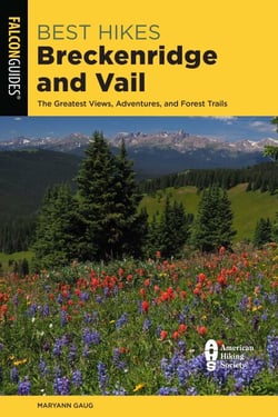 Best Hikes Breckenridge and Vail - The Greatest Views, Adventures, and Forest Trails