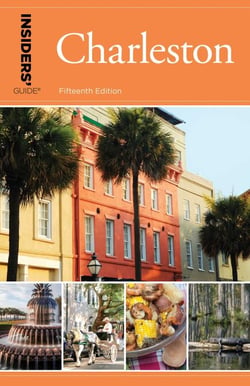 Insiders' Guide® to Charleston - Including Mt. Pleasant, Summerville, Kiawah, and Other Islands