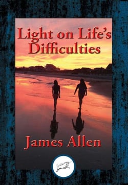 Light on Life's Difficulties - With Linked Table of Contents