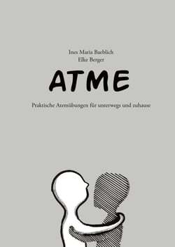 Atme - Praktische Atemübungen für unterwegs und zuhause