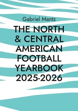 The North &amp; Central American Football Yearbook 2025-2026
