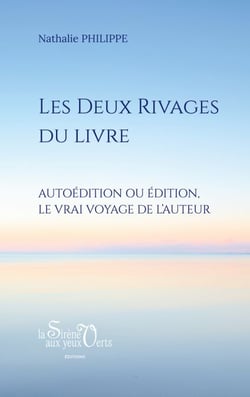 Les Deux rivages du livre - Autoédition ou édition, le vrai voyage de l'auteur